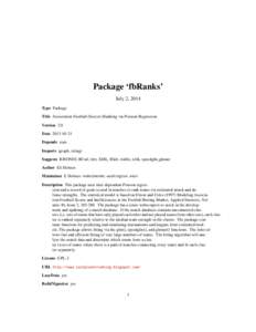 Package ‘fbRanks’ July 2, 2014 Type Package Title Association Football (Soccer) Ranking via Poisson Regression Version 2.0 Date[removed]