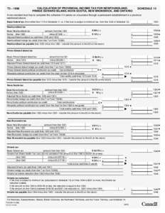 T3 – 1998  CALCULATION OF PROVINCIAL INCOME TAX FOR NEWFOUNDLAND, PRINCE EDWARD ISLAND, NOVA SCOTIA, NEW BRUNSWICK, AND ONTARIO  SCHEDULE 13