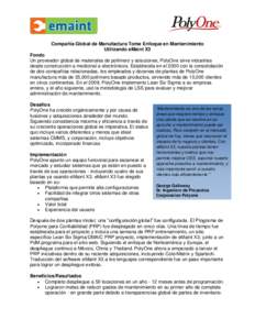 Compañía Global de Manufactura Tome Enfoque en Mantenimiento Utilizando eMaint X3 Fondo Un proveedor global de materiales de polímero y soluciones, PolyOne sirve industrias desde construcción a medicinal a electróni