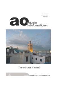 aktuelle ostinformationen  Vorwort Liebe Leserinnen und Leser, etwas ungewöhnlich, aber durchaus aktuell, erscheint in der vorliegenden Nummer der „aktuellen ostinformationen“ ein Beitrag zu Tunesien und dem „ara