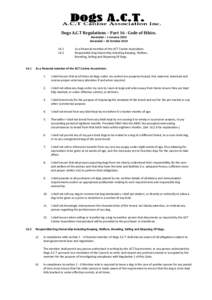Dogs A.C.T Regulations – Part 16 - Code of Ethics. Amended – 1 January 2010 Amended – 18 October[removed]