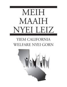 MEIH MAAIH NYEI LEIZ YIEM CALIFORNIA WELFARE NYEI GORN