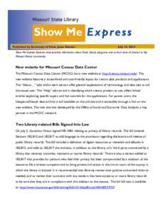 Published by Secretary of State Jason Kander  July 15, 2014 Show Me Express features time-sensitive information about State Library programs and current news of interest to the Missouri library community.