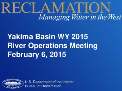 WSAC Meeting Presentation by Chris Lynch, USBR  February 5, 2015