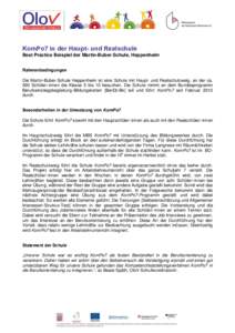 KomPo7 in der Haupt- und Realschule Best Practice Beispiel der Martin-Buber-Schule, Heppenheim Rahmenbedingungen Die Martin-Buber-Schule Heppenheim ist eine Schule mit Haupt- und Realschulzweig, an der ca. 560 Schüler/-