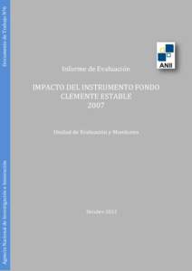 Documento de Trabajo Nº6  Informe de Evaluación IMPACTO DEL INSTRUMENTO FONDO CLEMENTE ESTABLE
