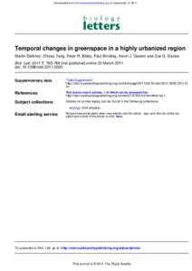 Downloaded from rsbl.royalsocietypublishing.org on September 19, 2011  Temporal changes in greenspace in a highly urbanized region Martin Dallimer, Zhiyao Tang, Peter R. Bibby, Paul Brindley, Kevin J. Gaston and Zoe G. D