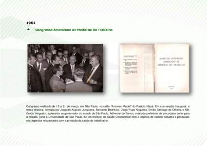 1964 Congresso Americano de Medicina do Trabalho Congresso realizado de 15 a 21 de março, em São Paulo, no salão 