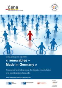 Agence allemande de l’énergie  Votre guide pour rejoindre « renewables – Made in Germany »