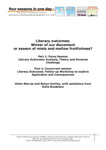 four seasons in one day – literacies in changing climates Adult Literacy Conference I Melbourne I September 10-11, 2004 Literacy outcomes: Winter of our discontent