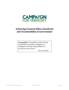 Achieving Vermont Ethics Standards and Accountability in Government Accountability: “the quality or state of being accountable, especially, an obligation or willingness to accept responsibility or to