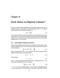 Chapter 13  Dark Matter in Elliptical Galaxies? Dark matter in elliptical galaxies includes both central black holes and extended dark halos. On dimensional grounds, one might expect that the velocity dispersion profile 