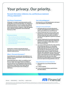 Your privacy. Our priority. Personal information: Collection, Use, and Disclosure statement (“Privacy Statement”) Our Privacy Commitment  Your acknowledgement
