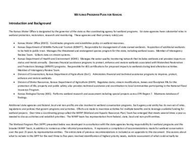 WETLAND PROGRAM PLAN FOR KANSAS Introduction and Background The Kansas Water Office is designated by the governor of the state as the coordinating agency for wetland programs. Six state agencies have substantial roles in