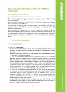 IMPACTS FINANCIERS D’HINKLEY POINT C POUR EDF Note – Greenpeace France, juillet 2016 _________________________________________________ EDF s’apprête à signer un engagement pour la construction de deux EPR à Hink