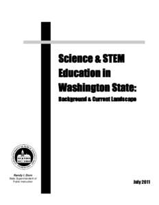 Science & STEM Education in Washington State: Background & Current Landscape  Randy I. Dorn