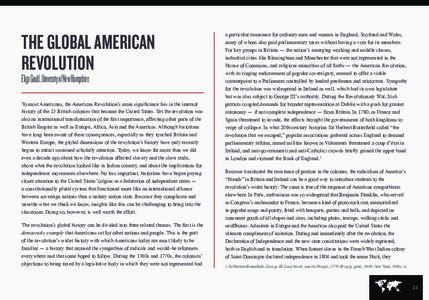 THE GLOBAL AMERICAN REVOLUTION Eliga Gould, University of New Hampshire 7RPRVW$PHULFDQVWKH$PHULFDQ5HYROXWLRQ·VPDLQVLJQLÀFDQFHOLHVLQWKHLQWHUQDO KLVWRU\RIWKH%ULWLVKFRORQLHVWKDWEHFDPHWKH8QLWHG6WDW