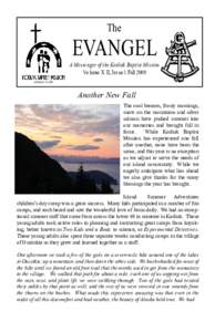 The  EVANGEL A Messenger of the Kodiak Baptist Mission Volume X II, Issue 1 Fall 2009