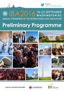 Follow us @IBAevents #IBAWashington Preliminary Programme  OFFICIAL CORPORATE SUPPORTERS