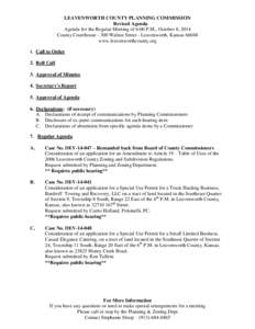 LEAVENWORTH COUNTY PLANNING COMMISSION Revised Agenda Agenda for the Regular Meeting of 6:00 P.M., October 8, 2014 County Courthouse[removed]Walnut Street - Leavenworth, Kansas[removed]www.leavenworthcounty.org 1.