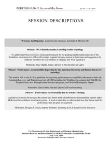 SESSION DESCRIPTIONS   Welcome And Opening:  Lenita Jacobs­Simmons And John R. Beverly, III  Plenary:  WIA Reauthorization Listening Session (opening)  To gather input from workforce system profe