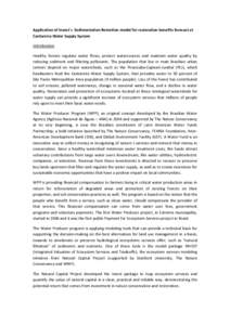 Application of Invest`s Sedimentation Retention model for restoration benefits forecast at Cantareira Water Supply System Introduction Healthy forests regulate water flows, protect watercourses and maintain water quality