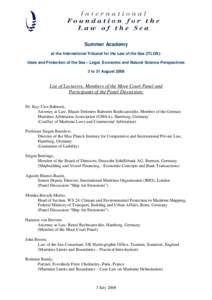 Summer Academy at the International Tribunal for the Law of the Sea (ITLOS): Uses and Protection of the Sea – Legal, Economic and Natural Science Perspectives 3 to 31 August[removed]List of Lecturers, Members of the Moot