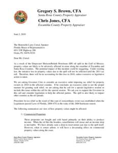 Gregory S. Brown, CFA Santa Rosa County Property Appraiser Chris Jones, CFA Escambia County Property Appraiser June 2, 2010