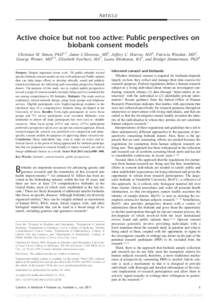 ARTICLE  Active choice but not too active: Public perspectives on biobank consent models Christian M. Simon, PhD1,2, Jamie L’Heureux, MS3, Jeffrey C. Murray, MD3, Patricia Winokur, MD2, George Weiner, MD2,4, Elizabeth 