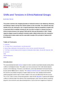 Shifts and Tensions in Ethnic/National Groups By Borislav Chernev This article examines the changing dynamics of national tensions in the Habsburg, Romanov, and Ottoman empires during three distinct phases of the Great W