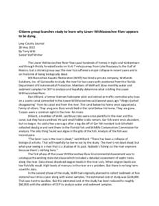 Citizens group launches study to learn why Lower Withlacoochee River appears to be dying Levy County Journal 28 May 2015 By Terry Witt Senior Staff Writer