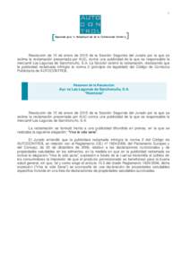1  Resolución de 15 de enero de 2015 de la Sección Segunda del Jurado por la que se estima la reclamación presentada por AUC, contra una publicidad de la que es responsable la mercantil Las Lagunas de Sanchonuño, S.A