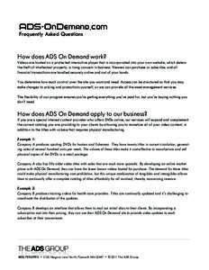 ADS-OnDemand.com Frequently Asked Questions How does ADS On Demand work?  Videos are hosted on a protected interactive player that is incorporated into your own website, which deters