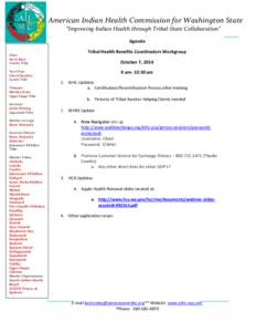 American Indian Health Commission for Washington State “Improving Indian Health through Tribal-State Collaboration” Agenda Chair Steve Kutz Cowlitz Tribe