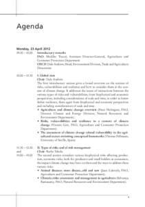 Agenda Monday, 23 April 2012 	 09.30 – 10.00 	 Introductory remarks FAO: Modibo Traoré, Assistant Director-General, Agriculture and Consumer Protection Department