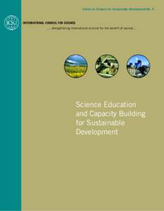 Series on Science for Sustainable Development No. 5  INTERNATIONAL COUNCIL FOR SCIENCE … strengthening international science for the benefit of society…  Science Education