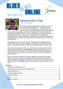 March/AprilNational UIC’s Call With Tricia Sibraa With the five national championships behind us, some of you will be thinking what will I do… I have the answer now is the time to commence your planning for th