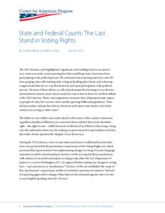 State and Federal Courts: The Last Stand in Voting Rights By Andrew Blotky and Billy Corriher June 25, 2013