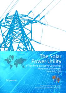 The Solar Power Utility 5th IEA PVPS Executive Conference Montreux, Switzerland June 8-9, 2010