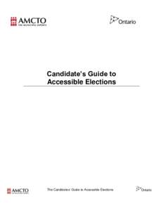 Candidate’s Guide to Accessible Elections The Candidates’ Guide to Accessible Elections  Table of Contents