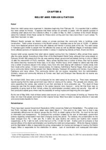 CHAPTER 8 RELIEF AND REHABILITATION Relief About ten relief camps were organised in Vadodara beginning from February 28. It is reported that in addition four were camps for Hindus. It appears that these camps ran primari