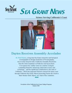 S EA G RANT NEWS Science Serving California’s Coast Dayton Receives Assembly Accolades Dr. Paul Dayton, a long-time Sea Grant researcher and biological oceanographer at Scripps Institution of Oceanography,