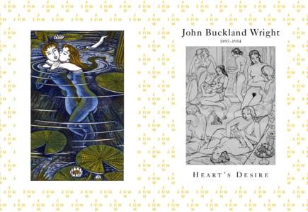 John Buckland Wright 1897–1954 HEART’S DESIRE  John Buckland Wright