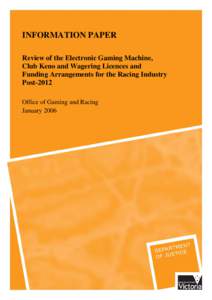 Information Paper Review of EGM, Keno and Wagering Licences and Funding Arangements for the Racing Industry Post[removed]PDF - 152KB)