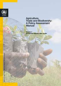 Agriculture, Trade and Biodiversity: A Policy Assessment Manual  United Nations Environment Programme