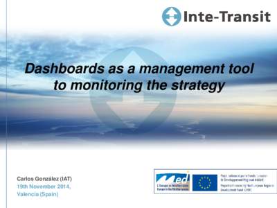 Dashboards as a management tool to monitoring the strategy Carlos González (IAT) 19th November 2014, Valencia (Spain)