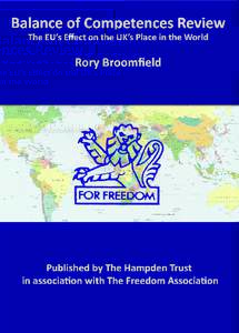 About the Author Rory Broomfield – The Freedom Association Rory Broomfield is Deputy Director of The Freedom Association (TFA). Author of “Membership of the EU: there are alternatives”, Rory has worked for a numbe