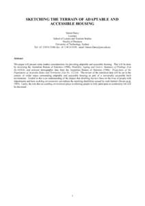 SKETCHING THE TERRAIN OF ADAPTABLE AND ACCESSIBLE HOUSING Simon Darcy Lecturer School of Leisure and Tourism Studies Faculty of Business