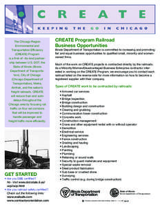 The Chicago Region Environmental and Transportation Efficiency (CREATE) Program is a first-of –its-kind partnership between U.S. DOT, the State of Illinois (Illinois