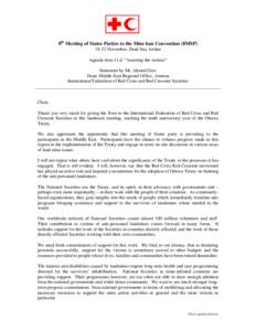 8th Meeting of States Parties to the Mine ban Convention (8MSP[removed]November, Dead Sea, Jordan Agenda item 11.d. “Assisting the victims” Statement by Mr. Ahmed Gizo Head, Middle East Regional Office, Amman Internat